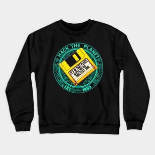 HACK the Planet Crewneck Sweatshirt